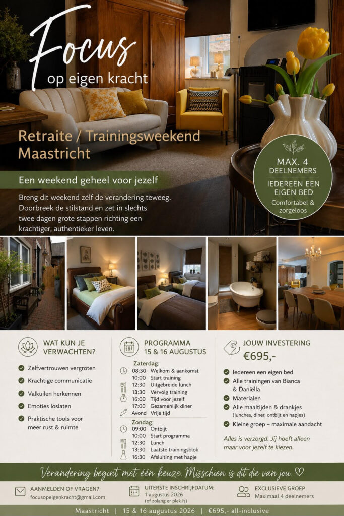 Focus Op Eigen Kracht Retraiteweekend Maastricht 15 en 16 augustus 2026 door Bianca en Daniella